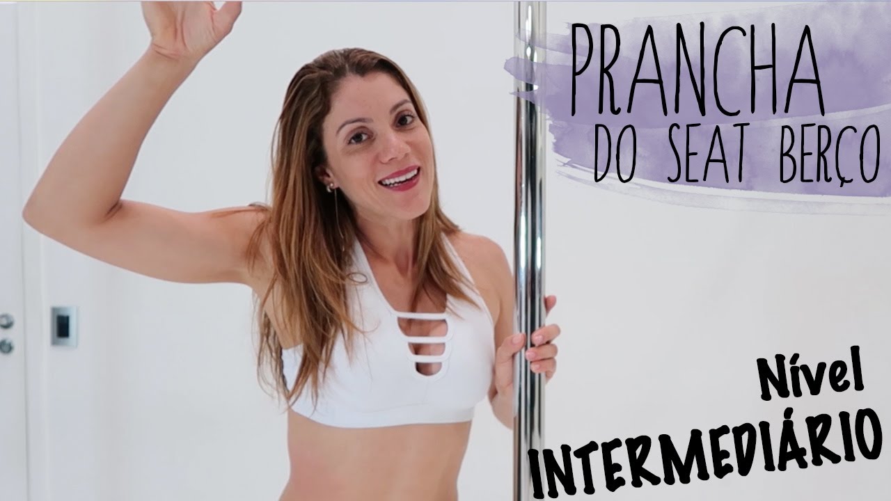 TUTORIAL POLE DANCE - Prancha do Seat Berço | Vanessa Costa