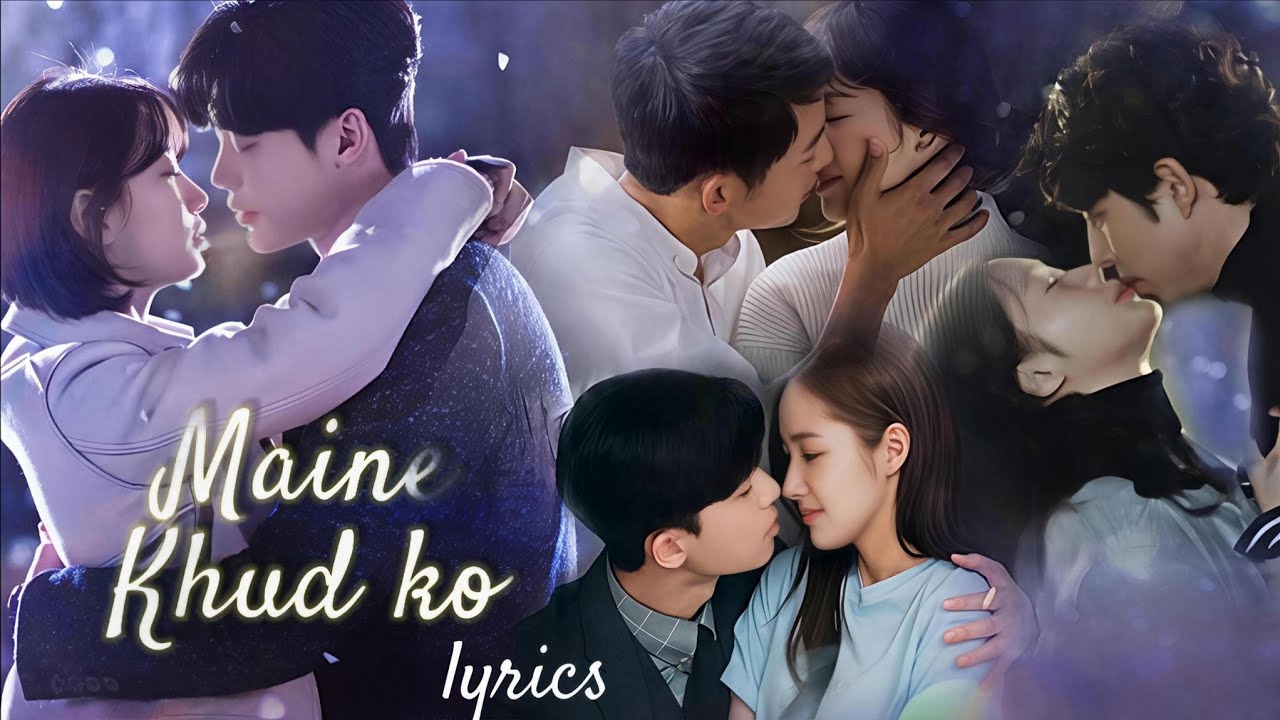 MAINE KHUD KO - LYRICS ( HINDI ROMANTIC SONG ) ISHWAR PATEL, RITU PATEL 