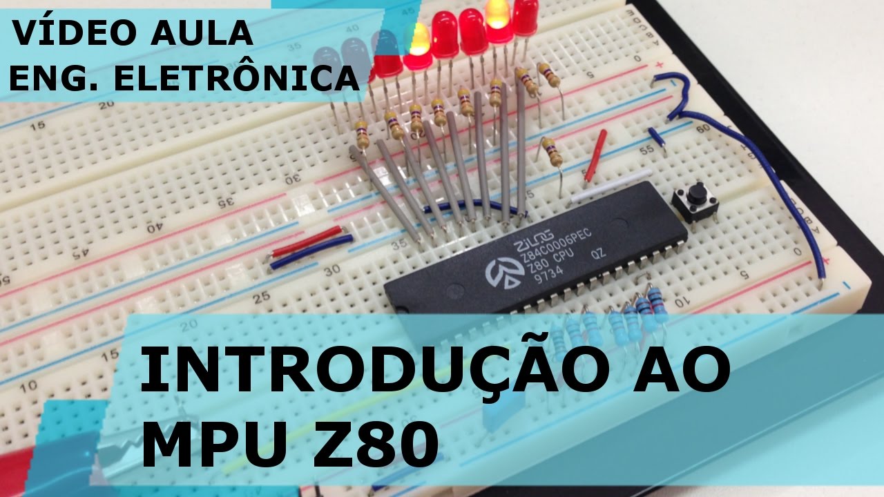 INTRODUÇÃO AO MICROPROCESSADOR Z80 | Vídeo Aula 