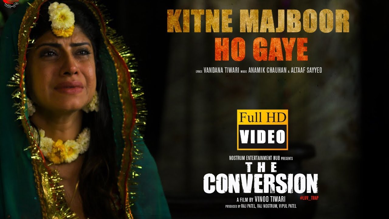 Kitne Majboor Ho Gaye | Full Song | The Conversion Movie Song | Kailash Kher | Vandana Tiwari