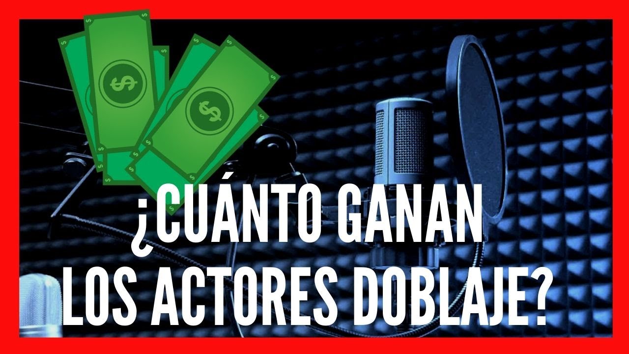 CUÁNTO COBRA UN ACTOR DE DOBLAJE