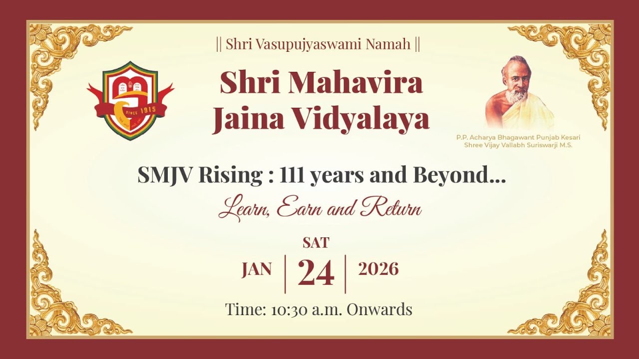 Shri Mahavira Jaina Vidyalaya { SMJV Rising : 111 years and Beyond... Learn, Earn and Return }