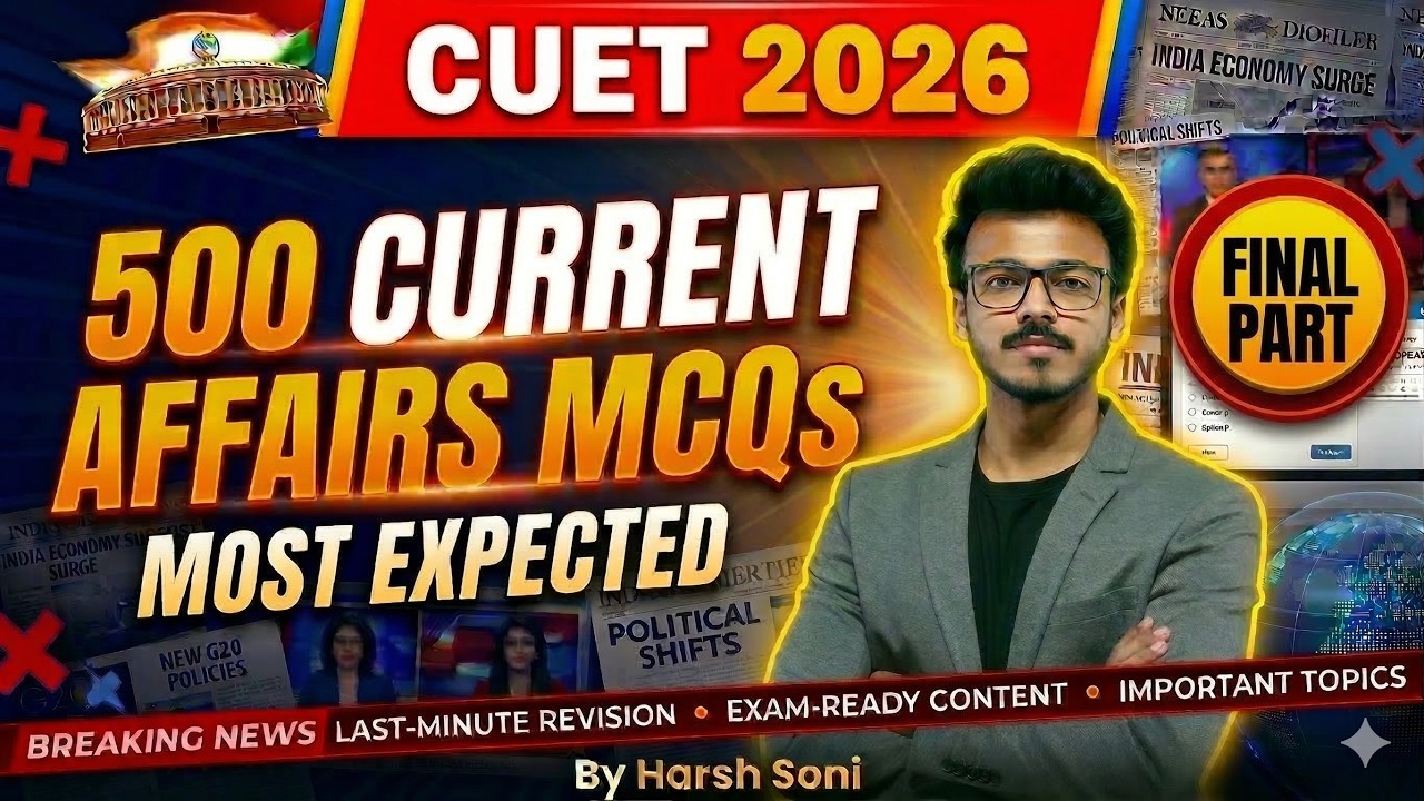4th Part of Most Expected 500 MCQs of Current Affairs | CUET 2026 | By Harsh Soni