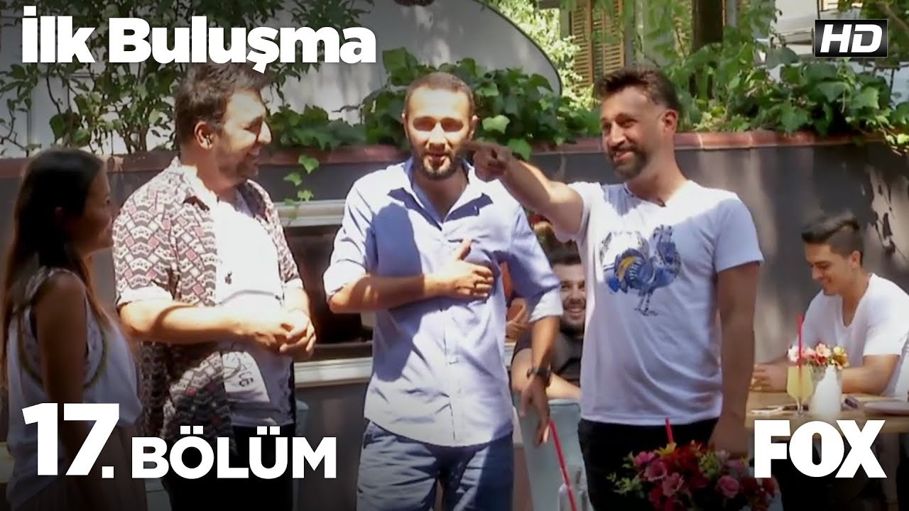 İlk Buluşma 17. B&ouml;l&uuml;m