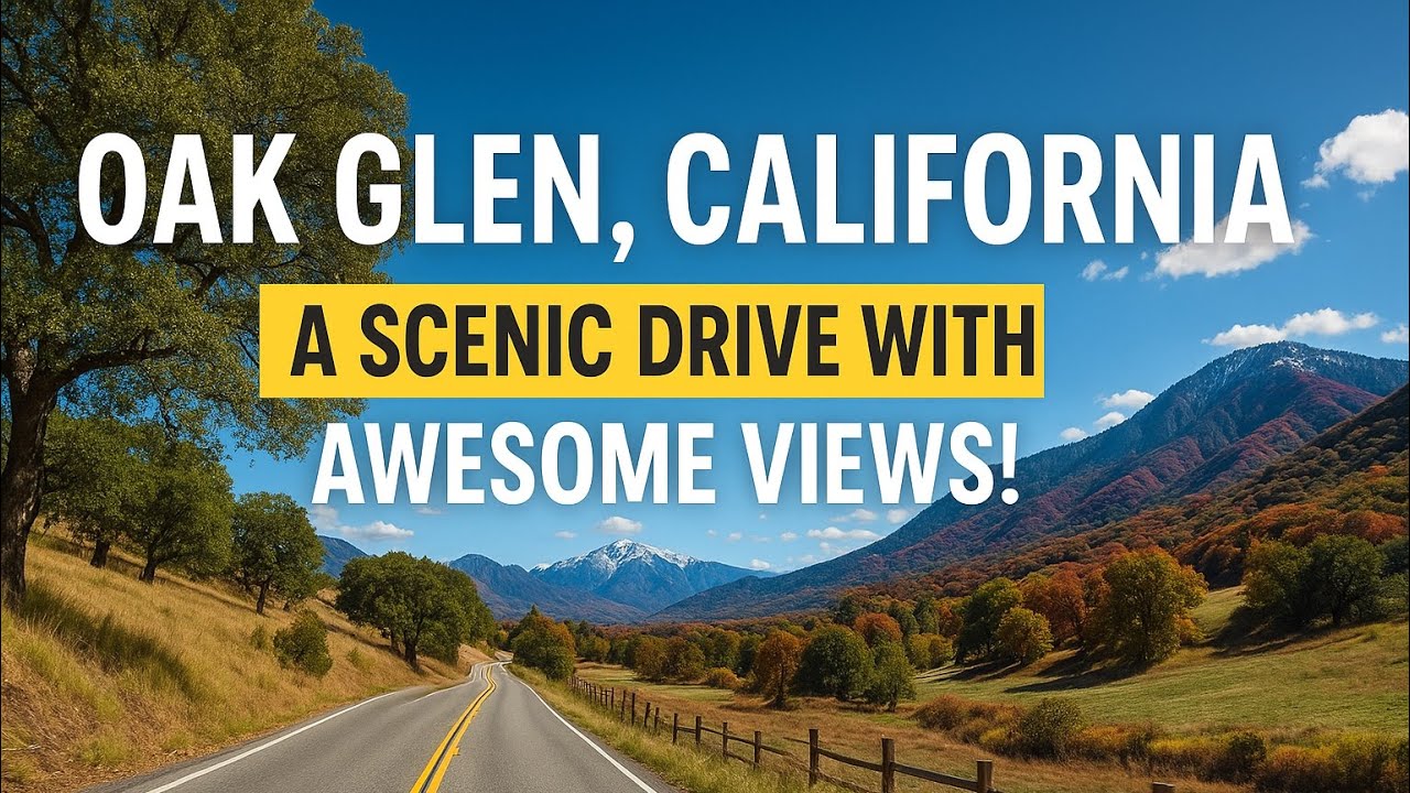 Oak Glen, California | A scenic DRIVE with  Awesome Views!