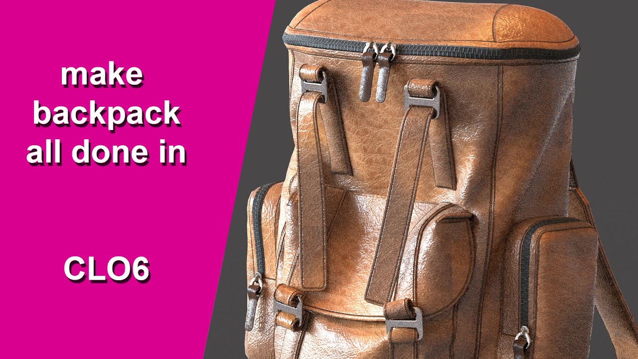 make backpacks ...all done in CLO 6