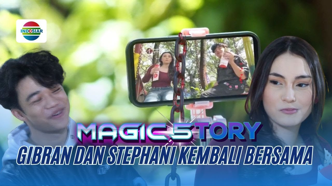 Yeay! Masih Ada Kemungkinan Gibran dan Stefani untuk Bersatu | Magic5tory - Episode 746