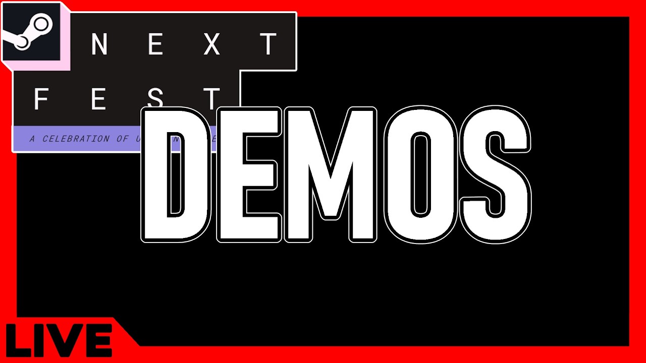 TRYING OUT SOME NEXT FEST DEMOS!