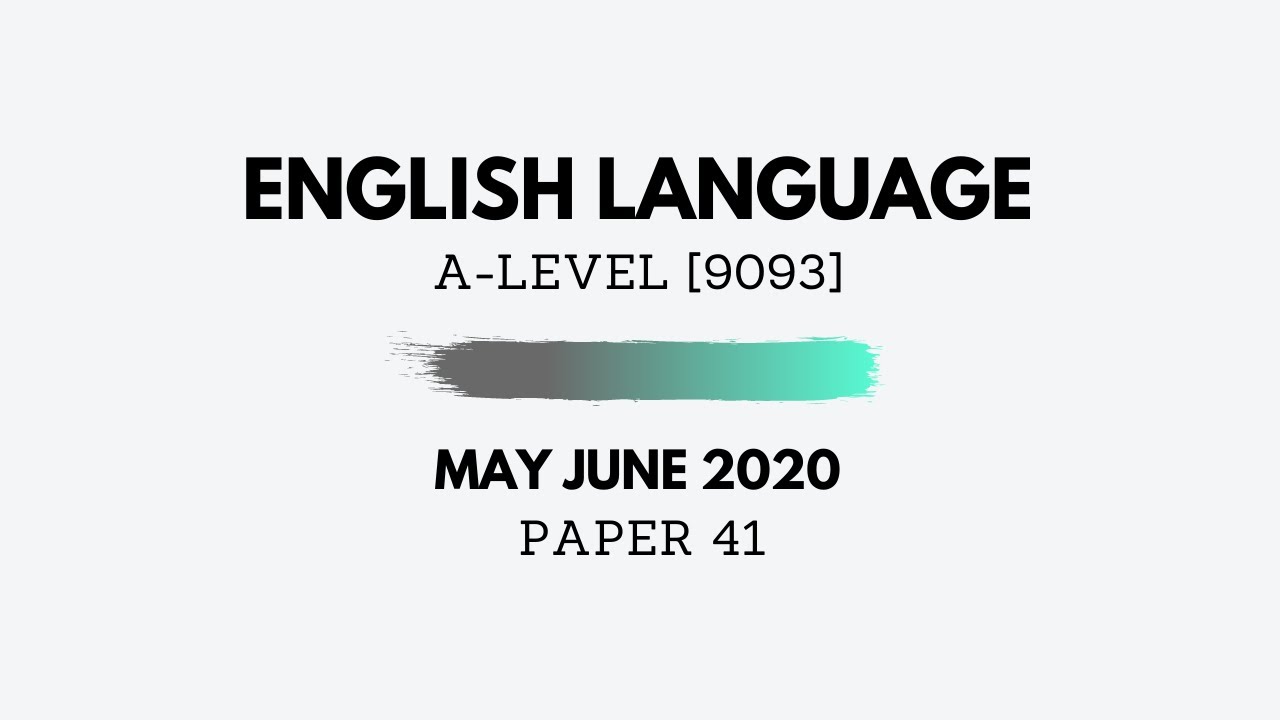 A-Level English May June 2020 Paper 41 - Text Analysis (Solutions Tips & Tricks) 9093/41