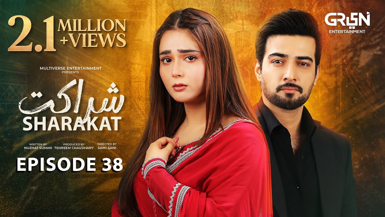 Sharakat Episode 38 (Subtitles) 9th August 2025 | Sumaiyya Bukhsh - Danial Afzal Khan | Green TV