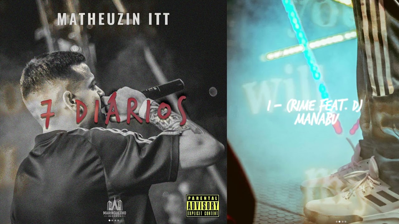 Matheuzin ITT – 7 Diários (E.P Oficial) | Faixa 01: Crime feat. Dj Manabu