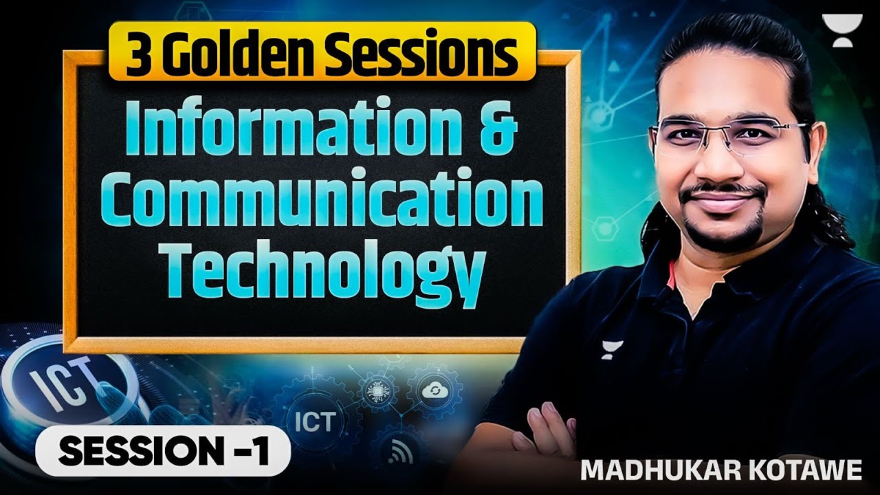 Information and Communication Technology Part - 1 | UPSC Science & Technology By Madhukar Kotawe