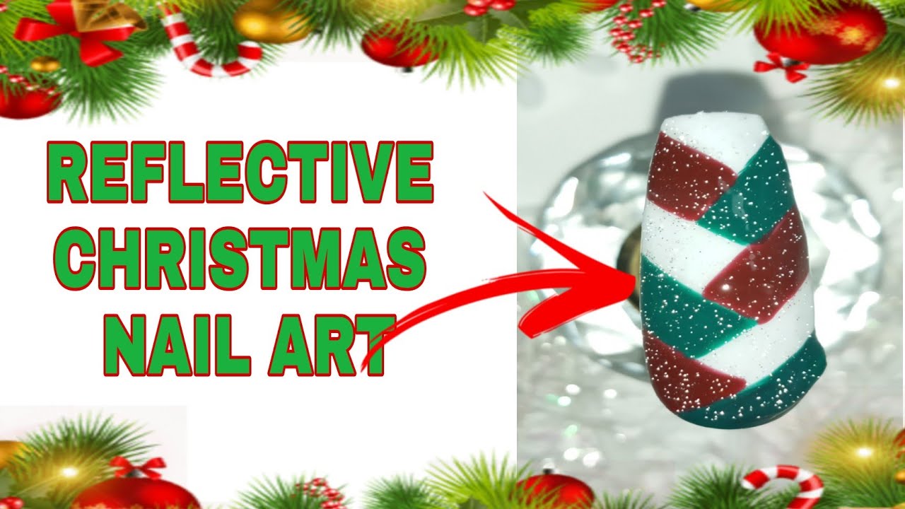 DIY Reflective Christmas Nail Art At Home | Chrismas and Holiday Easy Nail Art Ideas 2021