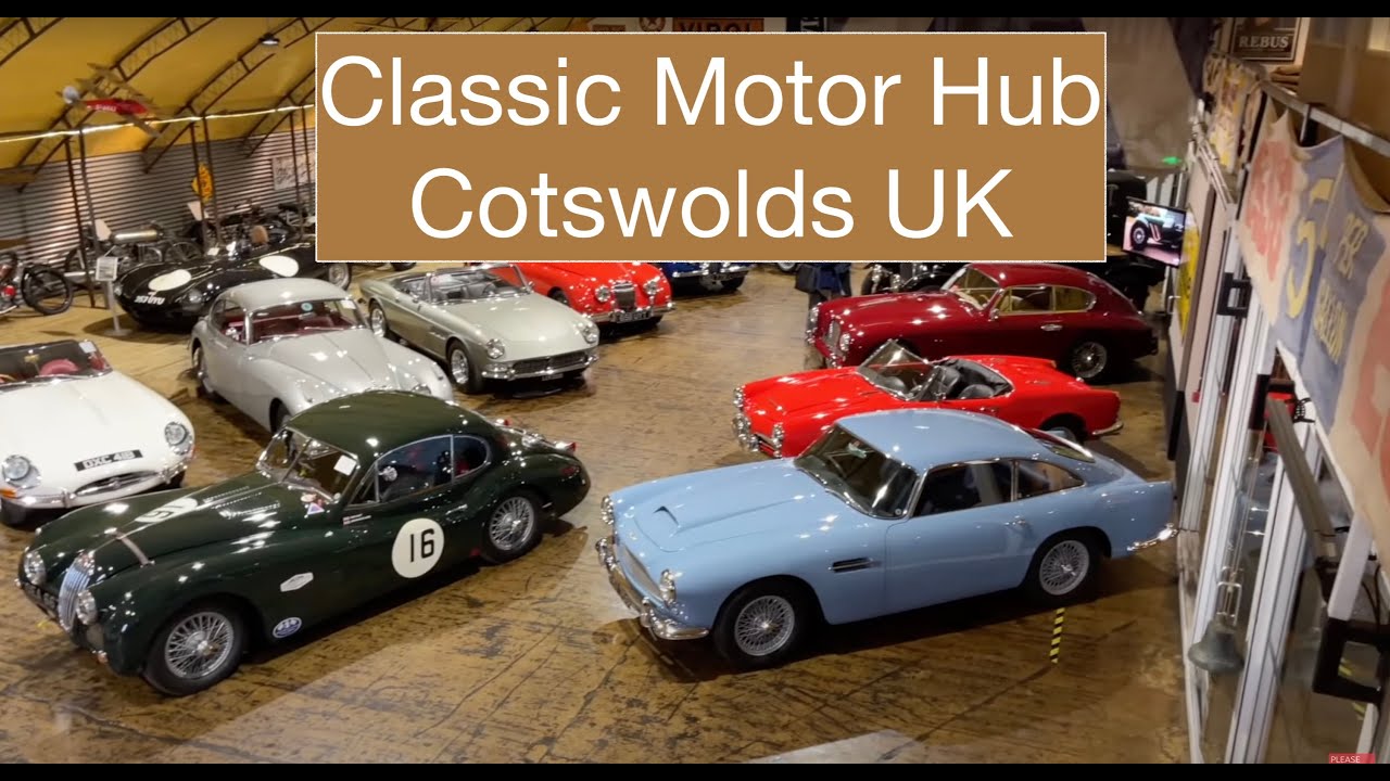 Classic Motor Hub amazing cars for your viewing pleasure  - Cotswolds UK