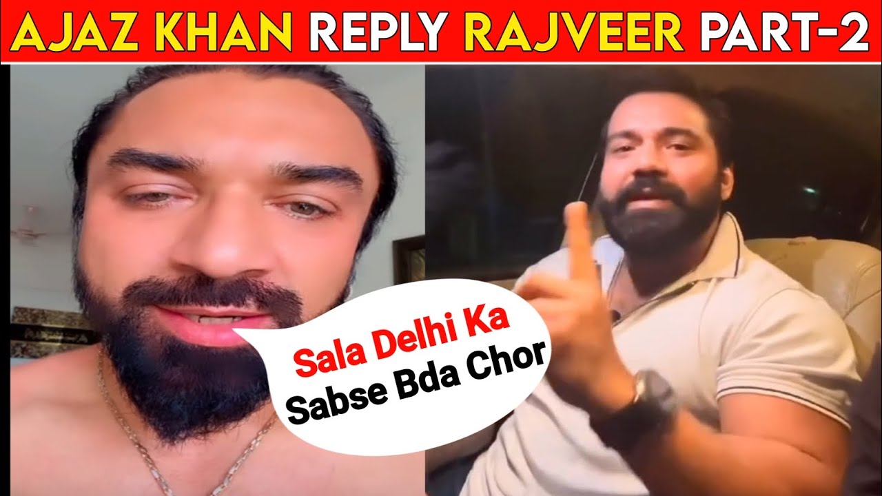 Ajaz Khan Angry Reply To Rajveer Fitness 😱🙏|