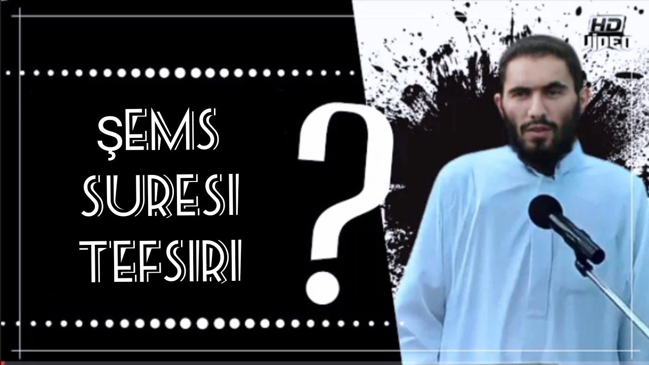 Şems Suresi Tefsiri ? Ebu Ubeyde Hoca