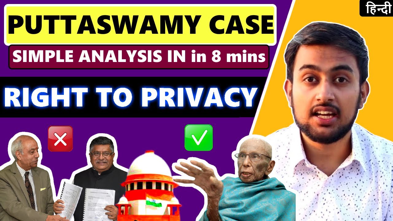 PUTTASWAMY CASE - Right to Privacy - KS Puttaswamy vs Union of India Case Analysis in Easy Hindi 🔥