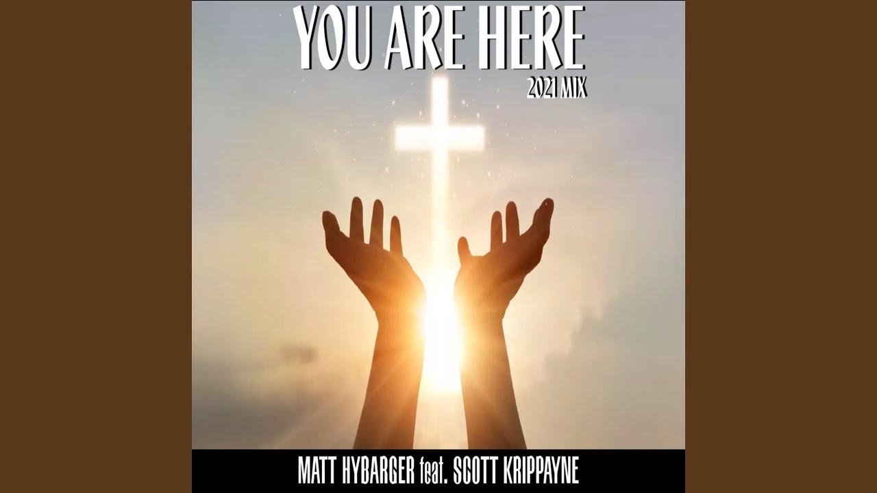 You Are Here (2021 Mix)