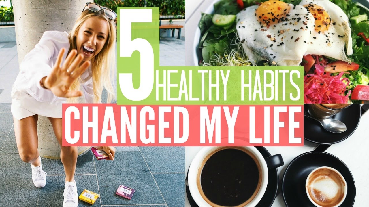 5 HEALTHY HABITS Changed My Life | What I Eat In A Day
