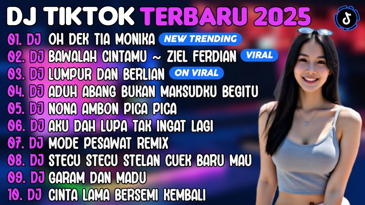 DJ TIKTOK TERBARU 2025 | DJ OH DEK TIA MONIKA🎵DJ BAWALAH CINTAMU ~ ZIEL FERDIAN🎵| FULL ALBUM