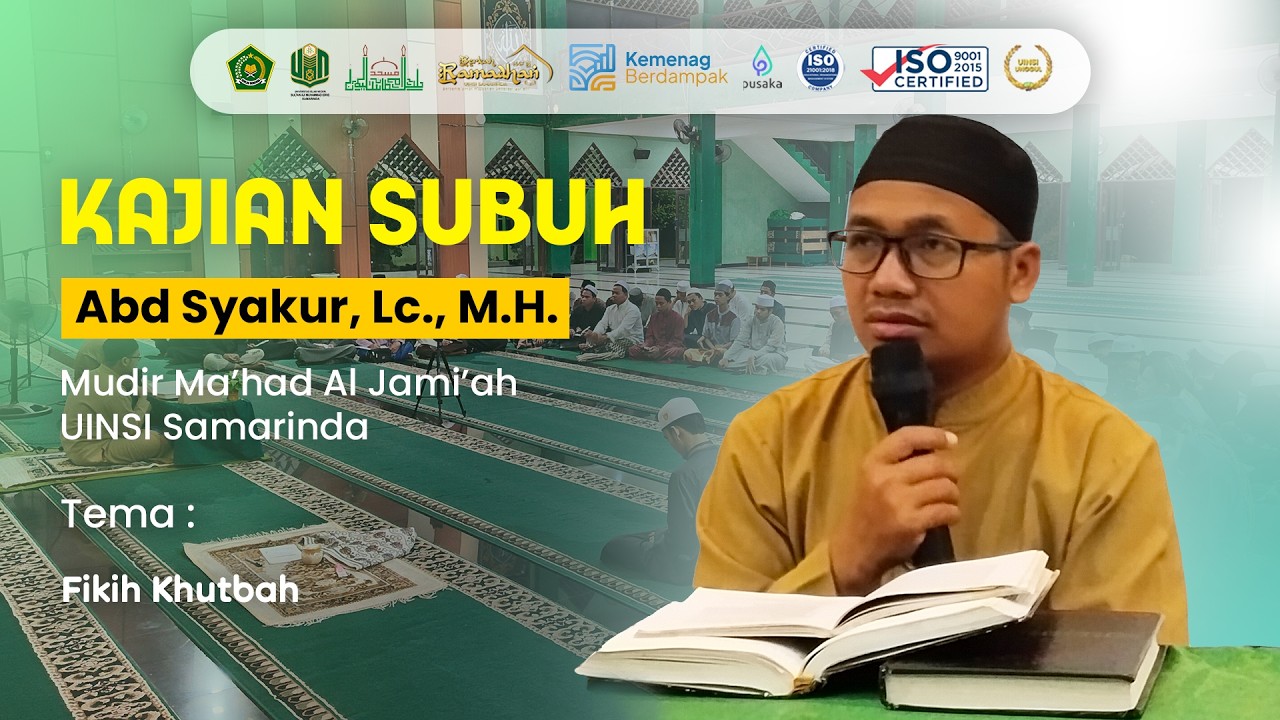 Kajian Subuh | Ust Abd Syakur, Lc., M.H. | Berkah Ramadhan 1447 H UINSI Samarinda