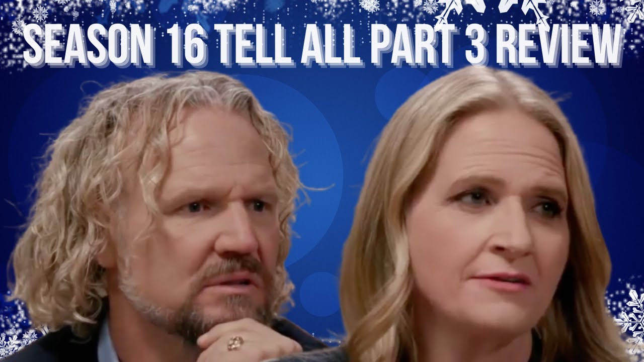 Sister Wives Season 16 Episode 13 Tell All Part 3 Review // Kody Says Stop Talking About Christine?!