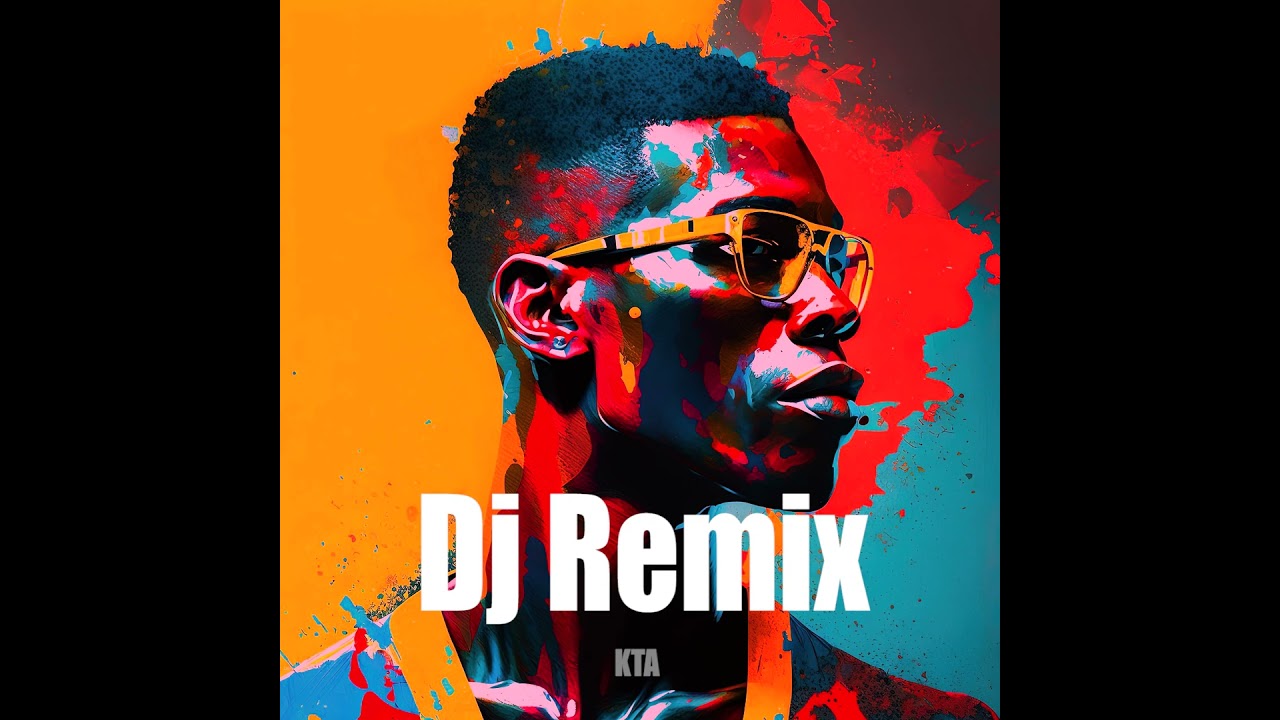 Dj Remix By KTA