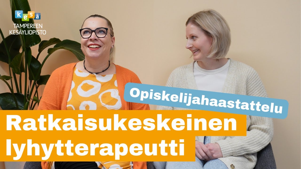 Opiskelijahaastattelu: Ratkaisukeskeinen lyhytterapeutti