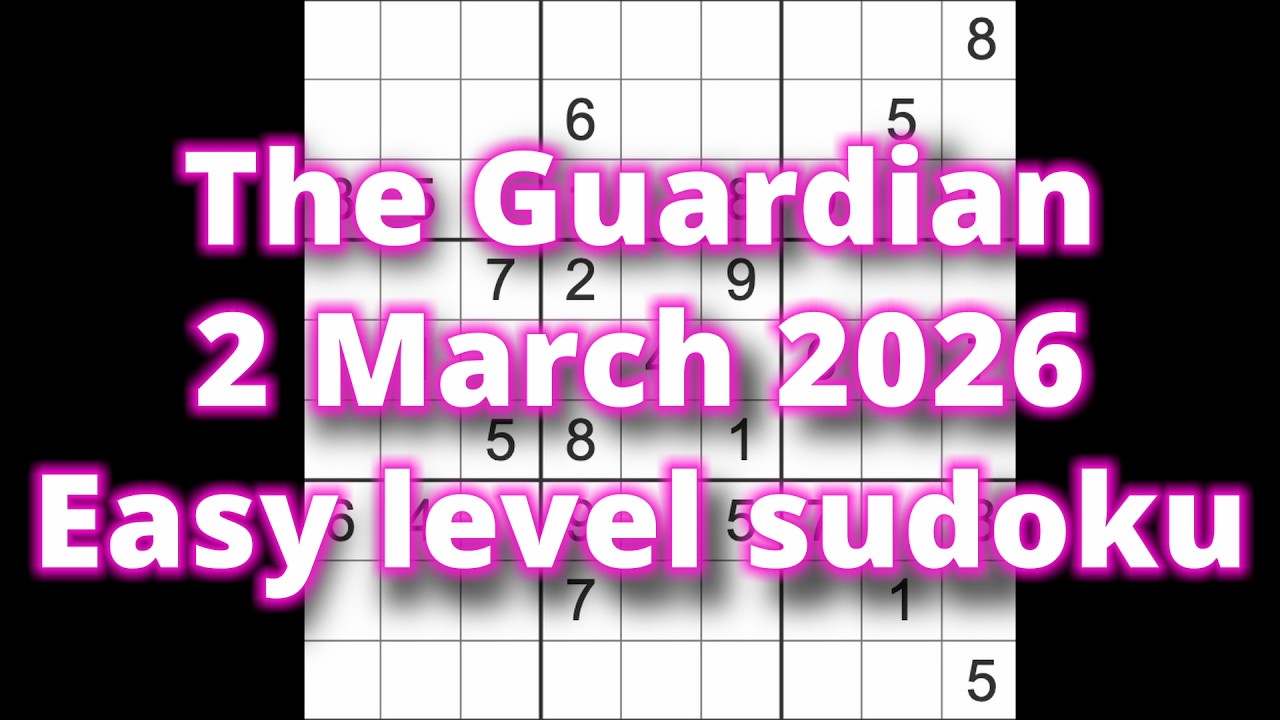 Решение судоку – The Guardian, 2 марта 2026 г. Судоку простого уровня.