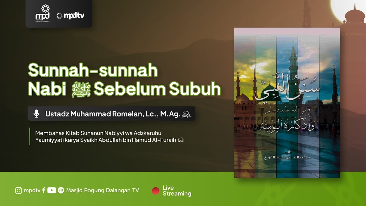 03. SUNNAH-SUNAH NABI ﷺ SEBELUM SUBUH | Ustadz Muhammad Romelan | Adab & Akhlak