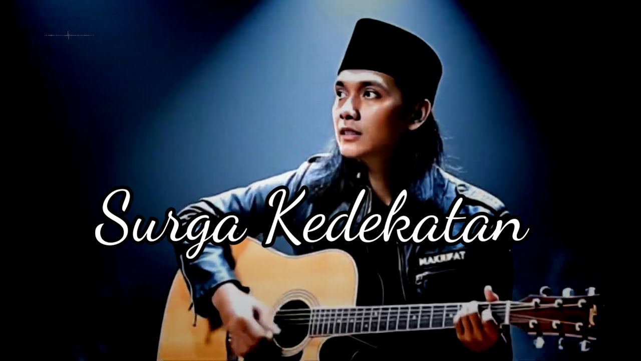 Surga Kedekatan &ndash; Sebuah Perjalanan Makrifat (Acoustic Official)