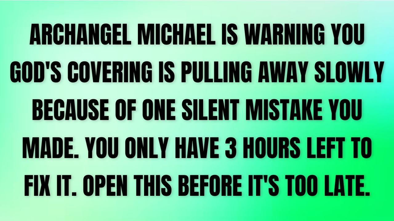 Archangel Michael Is Warning You God’s Covering Is Slowly Pulling Away Because of One Silent Mistake