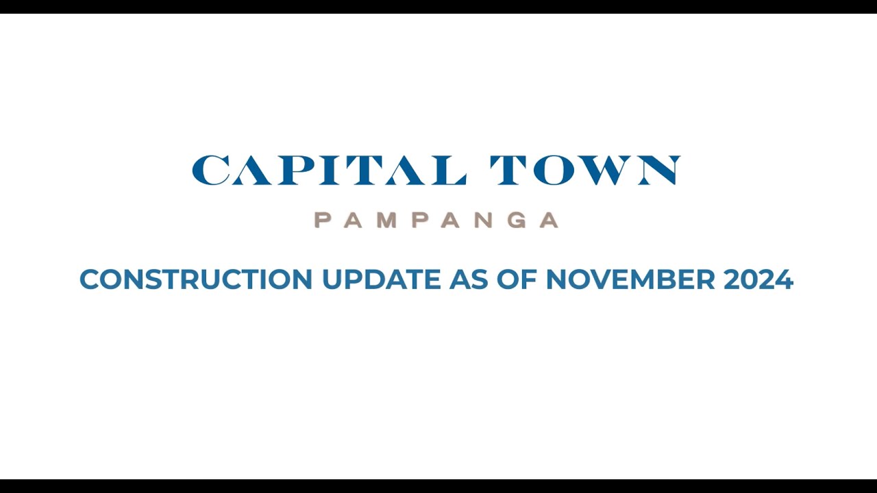 CAPITAL TOWN PAMPANGA CONSTRUCTION UPDATE as of NOVEMBER 2024 | Ericha Fabic