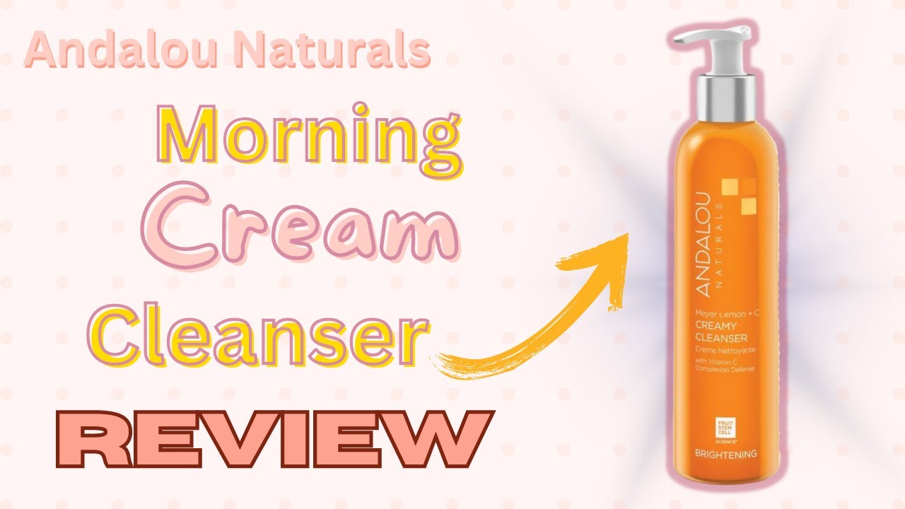 Andalou Naturals Brightening Cream Cleanser