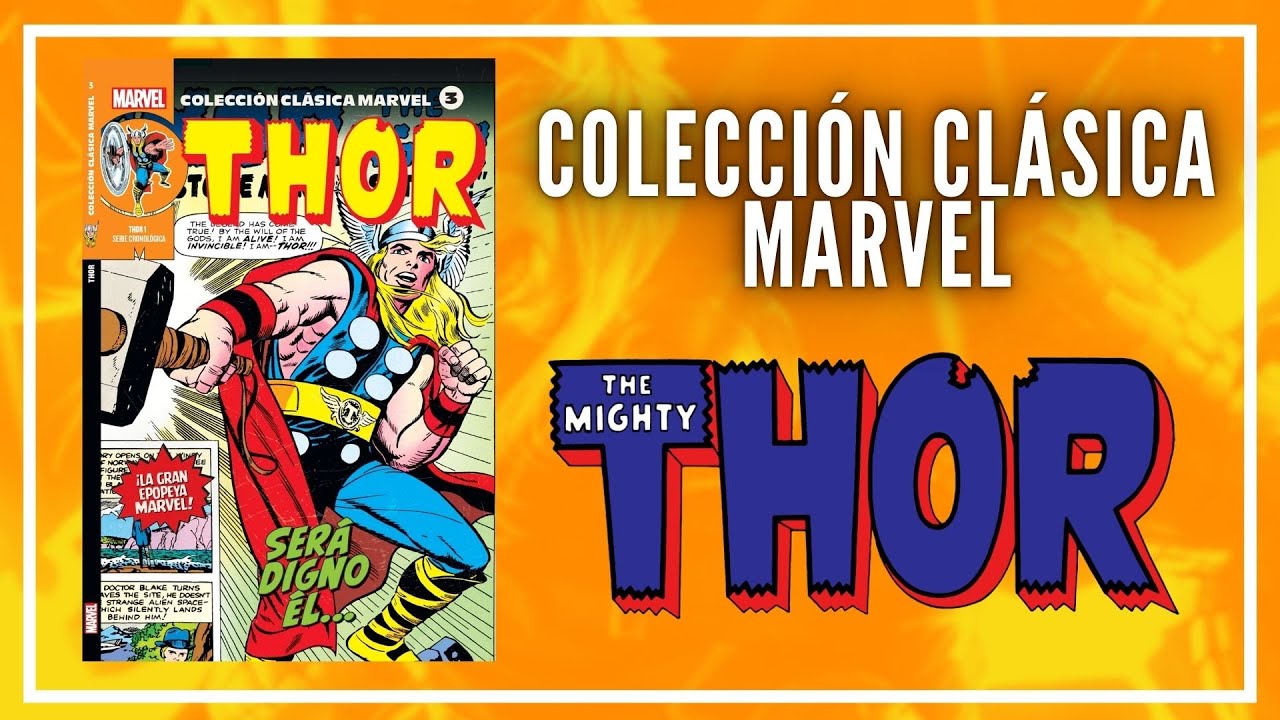 Colección Clásica Marvel #3: Thor - Será Digno Él...
