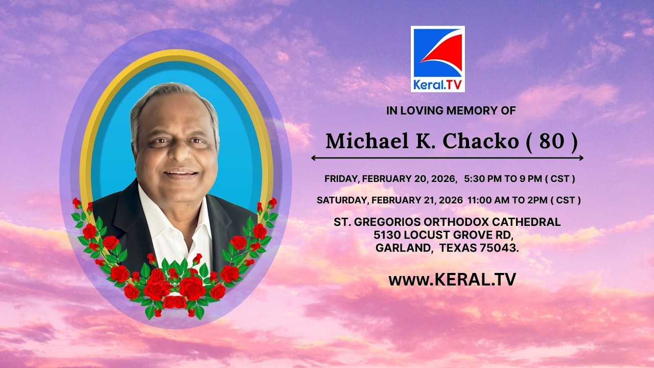 Memorial Service of Michael K. Chacko , Dallas , Texas .