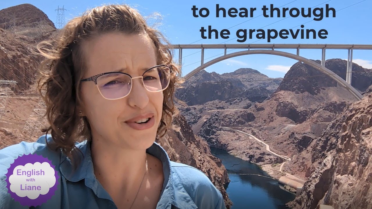 Idiom - to hear through the grapevine