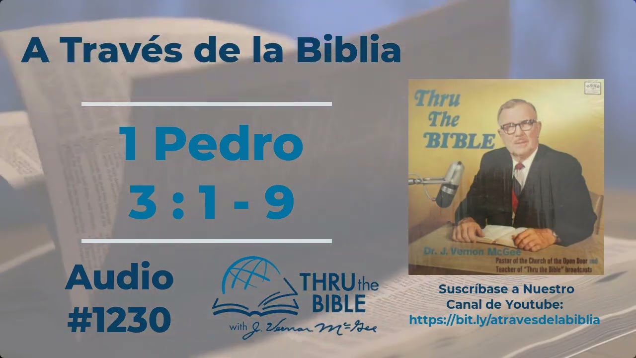 1 Pedro 3 : 1 - 9 , #2130 J Vernon McGee #1pedro