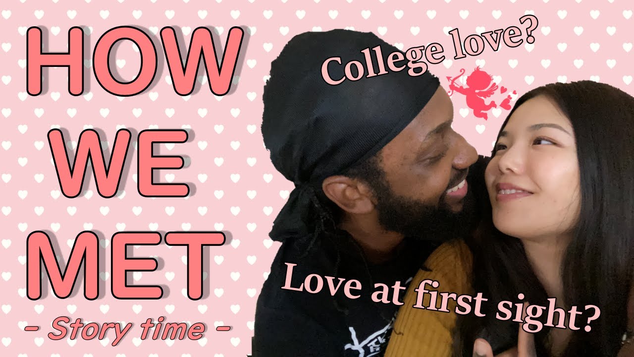How we met /Interracial relationships /日本語字幕付