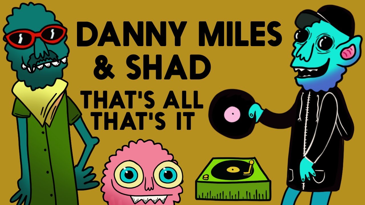 DANNY MILES - That's All, That's It (feat. Shad) (URBNET)
