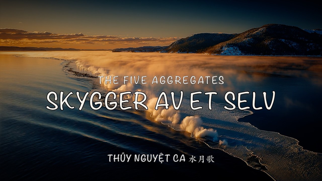 Skygger av et Selv | 五蕴譬喻 | The Five Aggregates | Per Gynt | nordic folk fusion lofi ballad