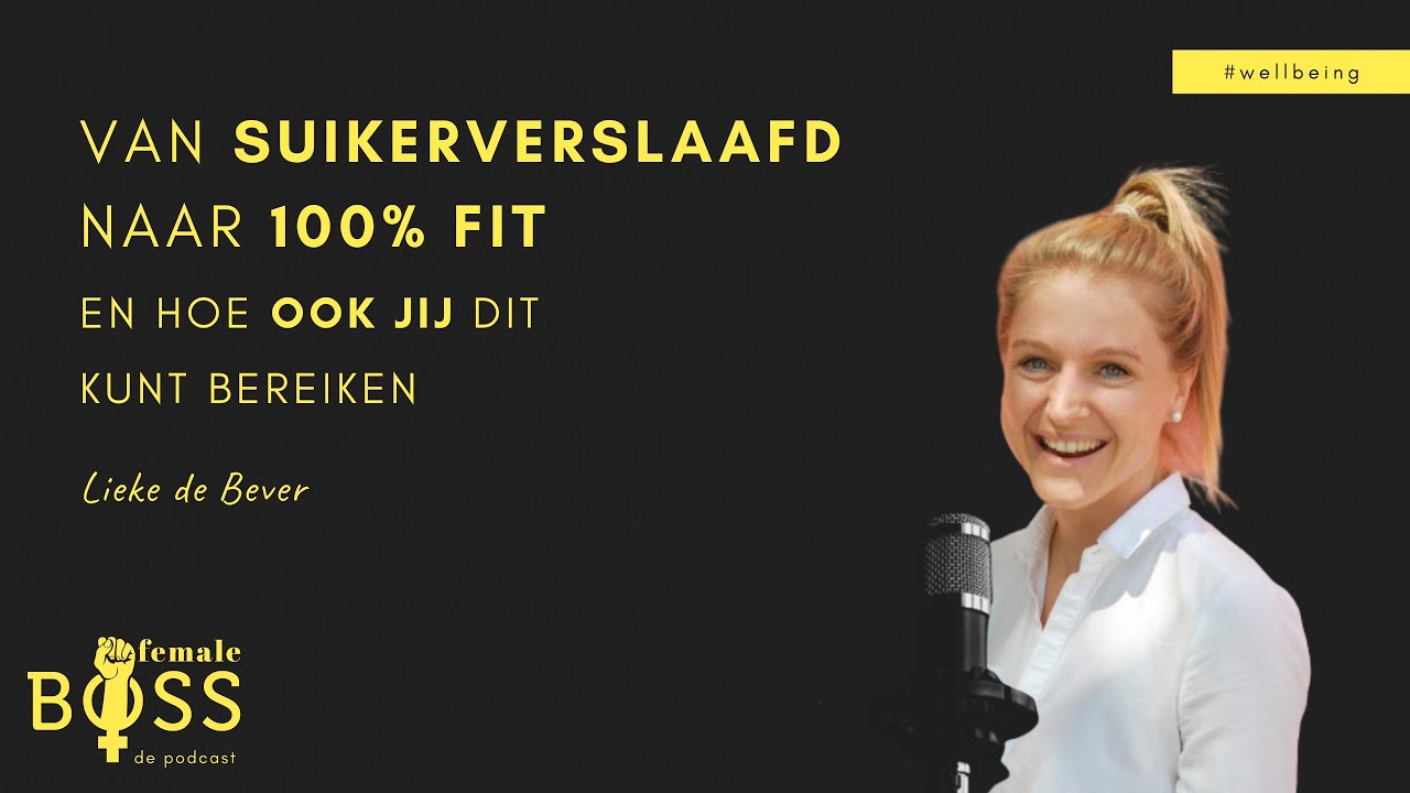 Lieke Topfit Suikervrij &ndash; Van suikerverslaafd naar 100% fit en hoe ook jij dit kunt bereiken