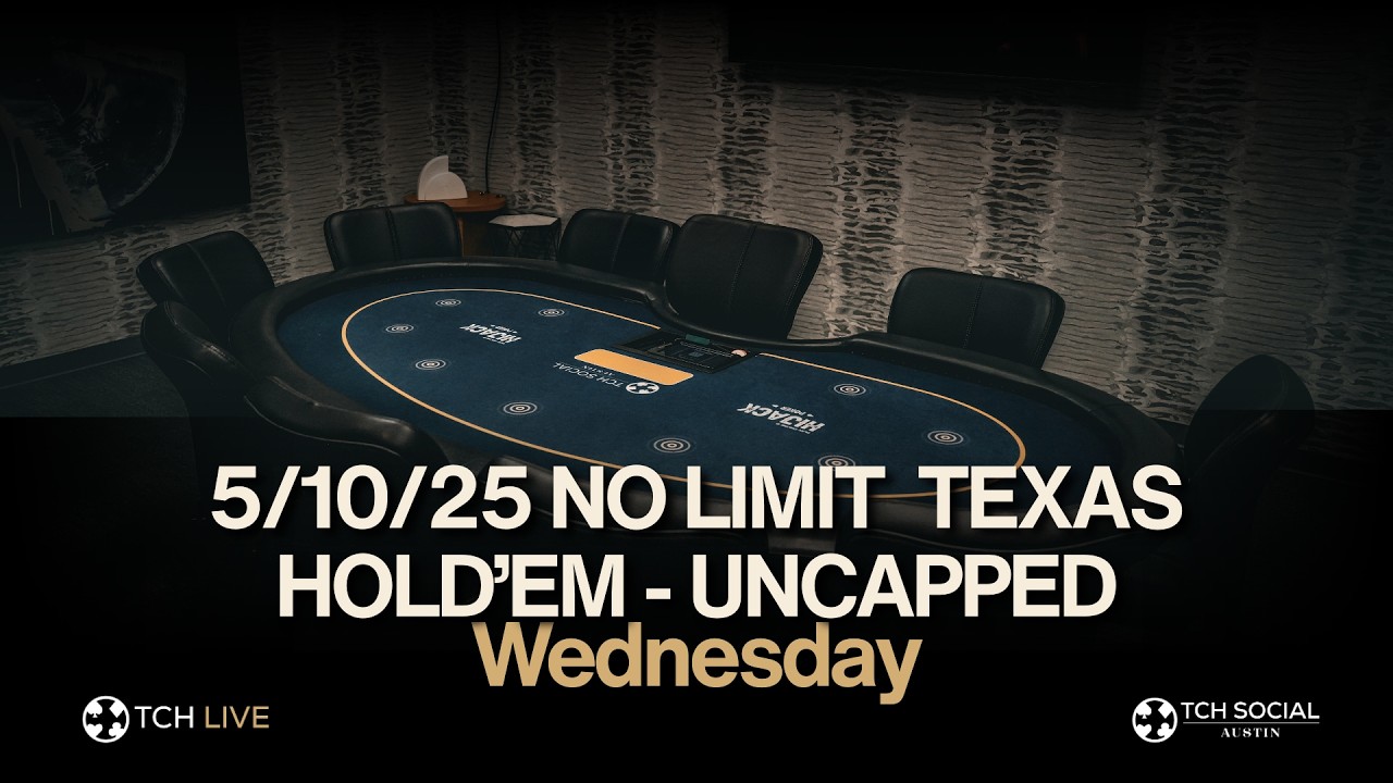 LIVE POKER | $5/$10/$25 No-Limit Hold'em Cash Game | TCH Social Austin