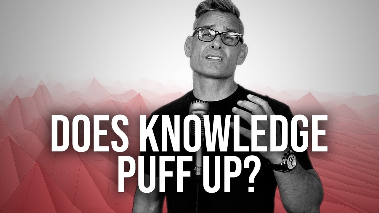 Bobby Conway--Does Knowledge Puff Up? Episode 1024