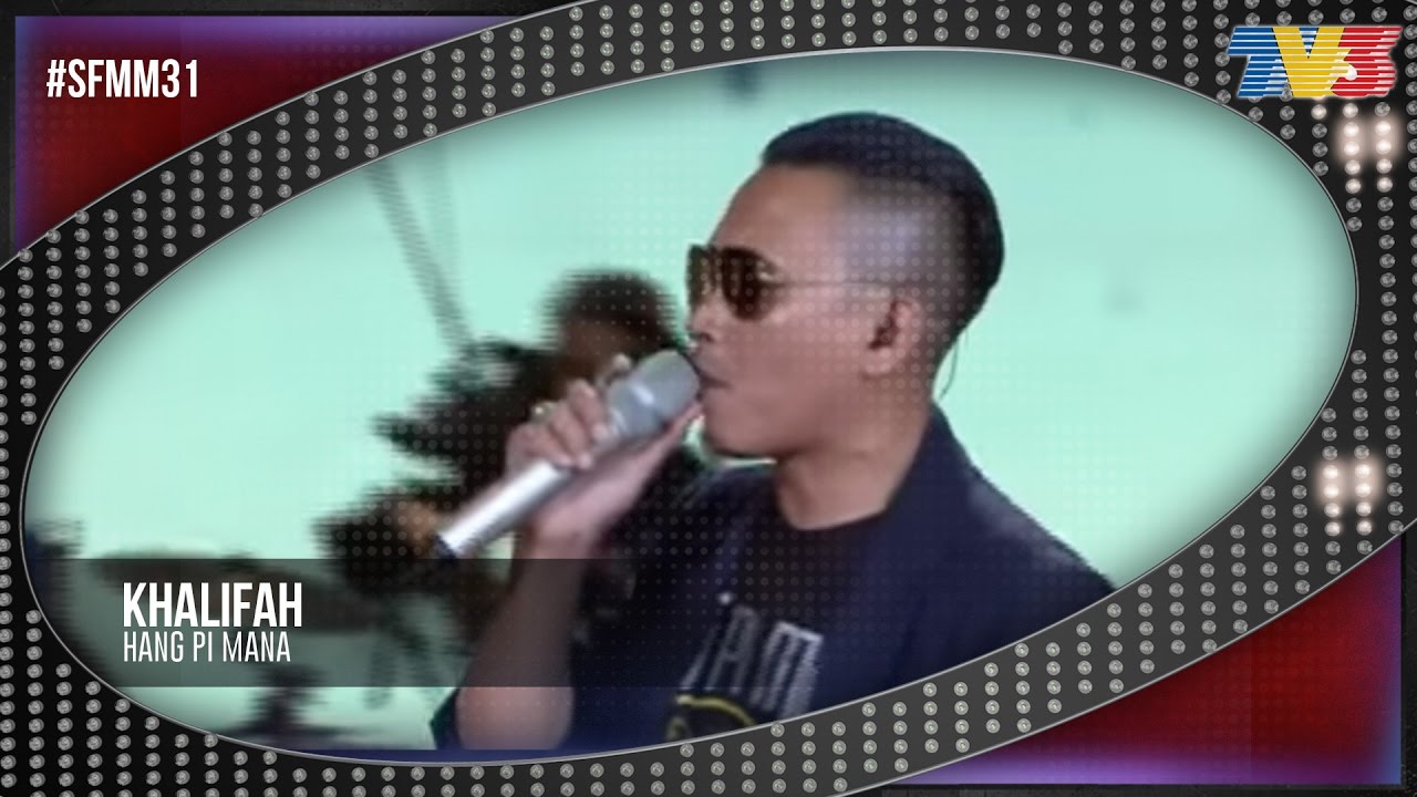 SFMM31 | Khalifah | Hang Pi Mana