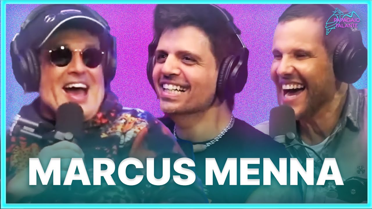 Marcus Menna (Ex-Ls Jack) | Podcast Papagaio Falante