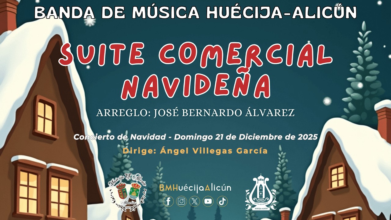 SUITE COMERCIAL NAVIDEÑA (Arreglo: José Bernardo Álvarez) | Banda de Música Huécija-Alicún