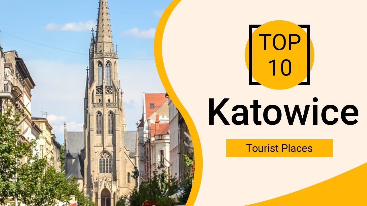 10 najlepszych miejsc turystycznych do odwiedzenia w Katowicach | Polska - angielski