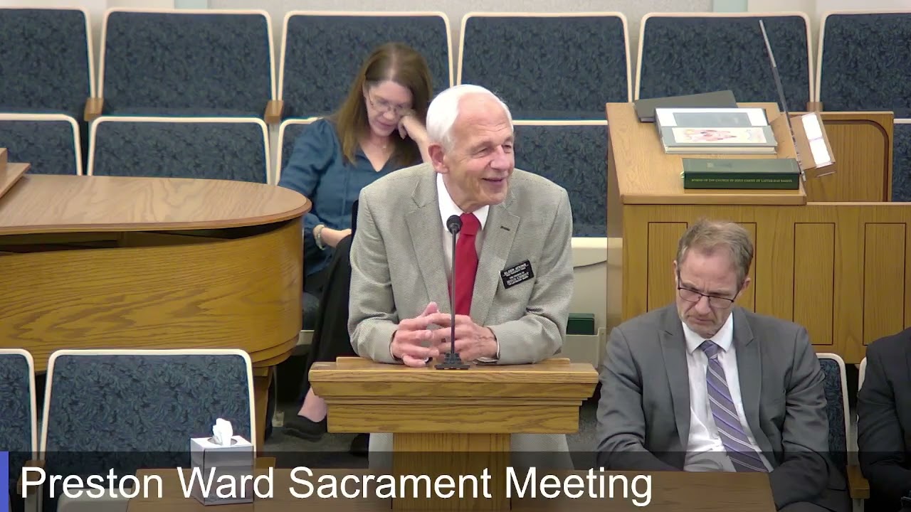 Preston Ward Sacrament Meeting