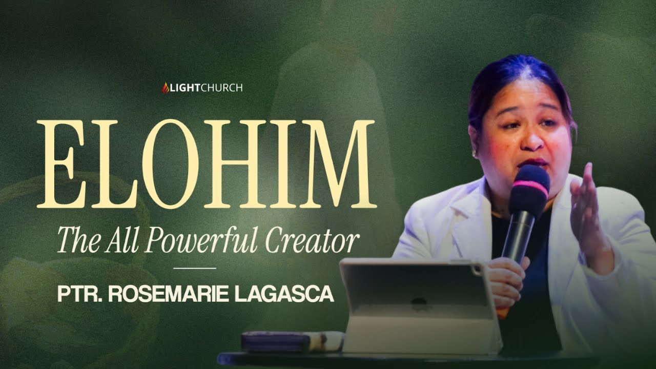 The God I Know : Elohim | Ps Rosemarie Lagasca